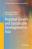 Amitrajee A Batabyal, Amitrajeet A Batabyal, Amitrajeet A. Batabyal, Nijkamp, Nijkamp, Peter Nijkamp - Regional Growth and Sustainable Development in Asia