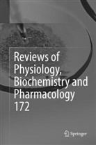 Piete de Tombe, Pieter de Tombe, Thomas Gudermann, Thomas Gudermann et al, Reinhard Jahn, Roland Lill... - Reviews of Physiology, Biochemistry and Pharmacology, Vol. 172