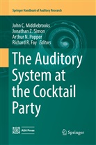 Richard R Fay, Richard R. Fay, John C. Middlebrooks, Arthur N Popper et al, Arthur N Popper, Arthur N. Popper... - The Auditory System at the Cocktail Party