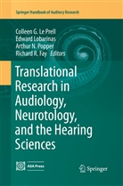 Richard R Fay, Richard R. Fay, Colleen G Le Prell, Colleen G. Le Prell, Edwar Lobarinas, Edward Lobarinas... - Translational Research in Audiology, Neurotology, and the Hearing Sciences