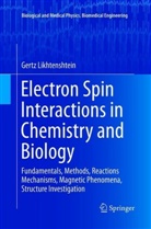 Gertz Likhtenshtein - Electron Spin Interactions in Chemistry and Biology