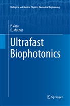 D Mathur, D. Mathur, Vasa, P Vasa, P. Vasa - Ultrafast Biophotonics