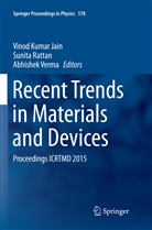 Vinod Kumar Jain, Sunit Rattan, Sunita Rattan, Abhishek Verma - Recent Trends in Materials and Devices