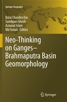 Balai Chandra Das, Sandipa Ghosh, Sandipan Ghosh, Aznarul Islam, Aznarul Islam et al, Md. Ismail - Neo-Thinking on Ganges-Brahmaputra Basin Geomorphology