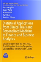 Kun Chen, Xiaowen Hu, Xiaowen Hu et al, Jianchang Lin, Ray Liu, Bush Wang... - Statistical Applications from Clinical Trials and Personalized Medicine to Finance and Business Analytics