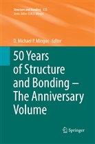 Michael P Mingos, D Michael P Mingos, D. Michael P. Mingos - 50 Years of Structure and Bonding - The Anniversary Volume