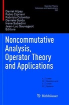 Daniel Alpay, Fabi Cipriani, Fabio Cipriani, Fabrizio Colombo, Fabrizio Colombo et al, Daniele Guido... - Noncommutative Analysis, Operator Theory and Applications