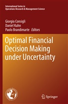 Paolo Brandimarte, Giorgio Consigli, Danie Kuhn, Daniel Kuhn - Optimal Financial Decision Making under Uncertainty