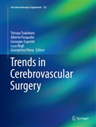 Giuseppe Esposito, Giuseppe Esposito et al, Albert Pasqualin, Alberto Pasqualin, Giampietro Pinna, Luca Regli... - Trends in Cerebrovascular Surgery