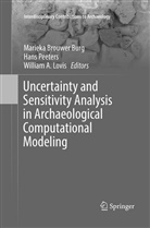 William A Lovis, Marieka Brouwer Burg, William A. Lovis, Han Peeters, Hans Peeters - Uncertainty and Sensitivity Analysis in Archaeological Computational Modeling