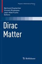 Bertrand Duplantier, Jean-Nöel Fuchs, Vincen Rivasseau, Vincent Rivasseau - Dirac Matter