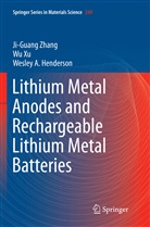 Wesley A Henderson, Wesley A. Henderson, W Xu, Wu Xu, Ji-Guan Zhang, Ji-Guang Zhang - Lithium Metal Anodes and Rechargeable Lithium Metal Batteries