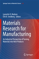 B Svedberg, B Svedberg, Lynnett D Madsen, Lynnette D Madsen, Lynnette D Madsen, Erik B Svedberg - Materials Research for Manufacturing