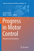 L Latash, L Latash, Jozse Laczko, Jozsef Laczko, Mark L. Latash - Progress in Motor Control