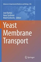 Maik Kschischo, José Ramos, Han Sychrová, Hana Sychrová - Yeast Membrane Transport