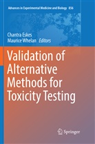 Chantr Eskes, Chantra Eskes, Whelan, Whelan, Maurice Whelan - Validation of Alternative Methods for Toxicity Testing
