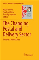 Timothy Brennan, Michael Crew, Pie Luigi Parcu, Pier Luigi Parcu, Pier Luigi Parcu - The Changing Postal and Delivery Sector