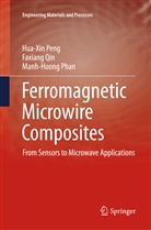 Hua-Xi Peng, Hua-Xin Peng, Manh-Huong Phan, Faxian Qin, Faxiang Qin - Ferromagnetic Microwire Composites