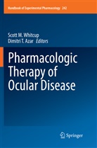 Dimitri T. Azar, Scot M Whitcup, Scott M Whitcup, T Azar, T Azar, Scott M. Whitcup - Pharmacologic Therapy of Ocular Disease