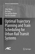 Ton van den Boom, Bart De Schutter, Bi Ning, Bin Ning, Ton van den Boom, Ton et al van den Boom... - Optimal Trajectory Planning and Train Scheduling for Urban Rail Transit Systems