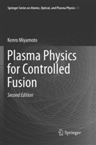 Kenro Miyamoto - Plasma Physics for Controlled Fusion