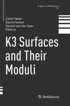 Carel Faber, Gavri Farkas, Gavril Farkas, Gerard Van Der Geer, Gerard van der Geer - K3 Surfaces and Their Moduli
