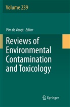 Pi de Voogt, Pim de Voogt - Reviews of Environmental Contamination and Toxicology Volume 239