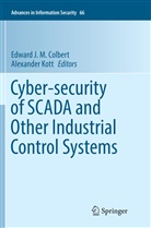 Edward J. M. Colbert, Edwar J M Colbert, Edward J M Colbert, KOTT, Kott, Alexander Kott - Cyber-security of SCADA and Other Industrial Control Systems