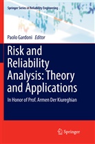 Paol Gardoni, Paolo Gardoni - Risk and Reliability Analysis: Theory and Applications