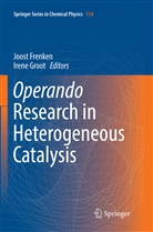 Joos Frenken, Joost Frenken, Groot, Groot, Irene Groot - Operando Research in Heterogeneous Catalysis