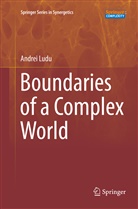Andrei Ludu - Boundaries of a Complex World
