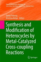 Kónya, Kónya, Krisztina Kónya, Tamá Patonay, Tamás Patonay - Synthesis and Modification of Heterocycles by Metal-Catalyzed Cross-coupling Reactions