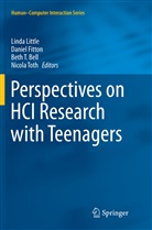 Beth T. Bell, Danie Fitton, Daniel Fitton, Linda Little, Beth T Bell et al, Nicola Toth - Perspectives on HCI Research with Teenagers