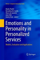 Berardin De Carolis, Berardina De Carolis, Marco De Gemmis, Marco de Gemmis et al, Andrej Ko¿ir, Andrej Kosir... - Emotions and Personality in Personalized Services