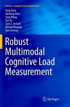 Syed Z. Arshad, Fan Chen, Fang Chen, Dan Conway, Ahmad Khawaji, Yang Wang... - Robust Multimodal Cognitive Load Measurement