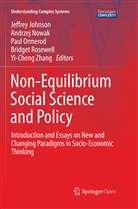 Jeffrey Johnson, Andrze Nowak, Andrzej Nowak, Paul Ormerod, Paul Ormerod et al, Bridget Rosewell... - Non-Equilibrium Social Science and Policy