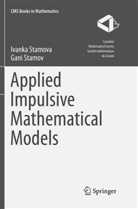 Gani Stamov, Ivank Stamova, Ivanka Stamova - Applied Impulsive Mathematical Models