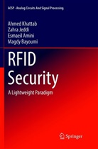 Esmaeil Amini, Esmaeil et al Amini, Magdy Bayoumi, Zahr Jeddi, Zahra Jeddi, Ahme Khattab... - RFID Security