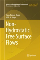 Osca Castro-Orgaz, Oscar Castro-Orgaz, Willi H Hager, Willi H. Hager - Non-Hydrostatic Free Surface Flows