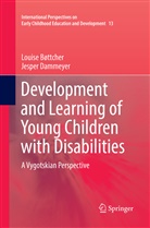 Louis B&oslash;ttcher, Louise B&oslash;ttcher, Jesper Dammeyer - Development and Learning of Young Children with Disabilities