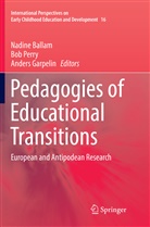 Nadine Ballam, Anders Garpelin, Bo Perry, Bob Perry - Pedagogies of Educational Transitions