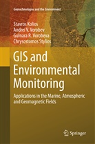 Stavro Kolios, Stavros Kolios, Chrysostomos Stylios, Andrei Vorobev, Andrei V Vorobev, Andrei V. Vorobev... - GIS and Environmental Monitoring
