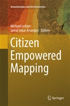 Jokar Arsanjani, Jokar Arsanjani, Jamal Jokar Arsanjani, Michae Leitner, Michael Leitner - Citizen Empowered Mapping