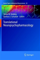 J Sahakian, J Sahakian, Trevor W. Robbins, Barbara J. Sahakian, Trevo W Robbins, Trevor W Robbins - Translational Neuropsychopharmacology