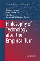 Piete E Vermaas, Pieter E Vermaas, Maarten Franssen, Peter Kroes, Peter Kroes et al, Anthonie W. M. Meijers... - Philosophy of Technology after the Empirical Turn