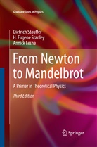 Annick Lesne, H Eugen Stanley, H Eugene Stanley, H. E. Stanley, H. Eugene Stanley, Dietric Stauffer... - From Newton to Mandelbrot