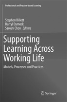 Stephen Billett, Sarojni Choy, Darry Dymock, Darryl Dymock - Supporting Learning Across Working Life