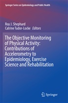 Ro J Shephard, Roy J Shephard, Roy J Shephard, Roy J. Shephard, Tudor-Locke, Tudor-Locke... - The Objective Monitoring of Physical Activity: Contributions of Accelerometry to Epidemiology, Exercise Science and Rehabilitation