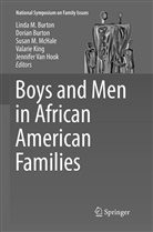 Doria Burton, Dorian Burton, Linda M. Burton, Jennifer van Hook, Valarie King, Susan M McHale et al... - Boys and Men in African American Families