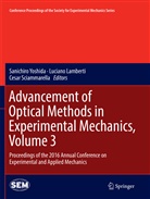 Lucian Lamberti, Luciano Lamberti, Cesar Sciammarella, Sanichiro Yoshida - Advancement of Optical Methods in Experimental Mechanics, Volume 3